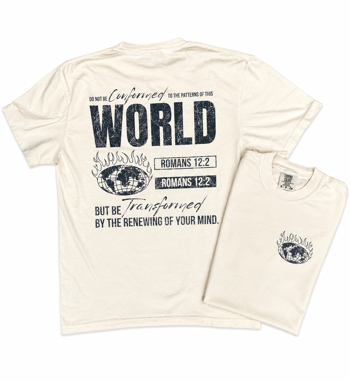 Romans 12:2 "Do Not Be Conformed" Comfort Colors Tee