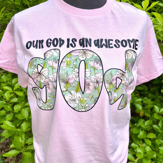 Our God is an Awesome God tshirt | Christian Music shirt | Floral tee | Phil Wickham inspired song lyric apparel