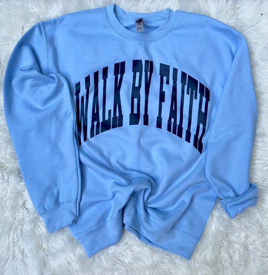 Walk By Faith Crewneck Sweatshirt