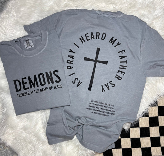 Demons tremble at the name of Jesus t-shirt