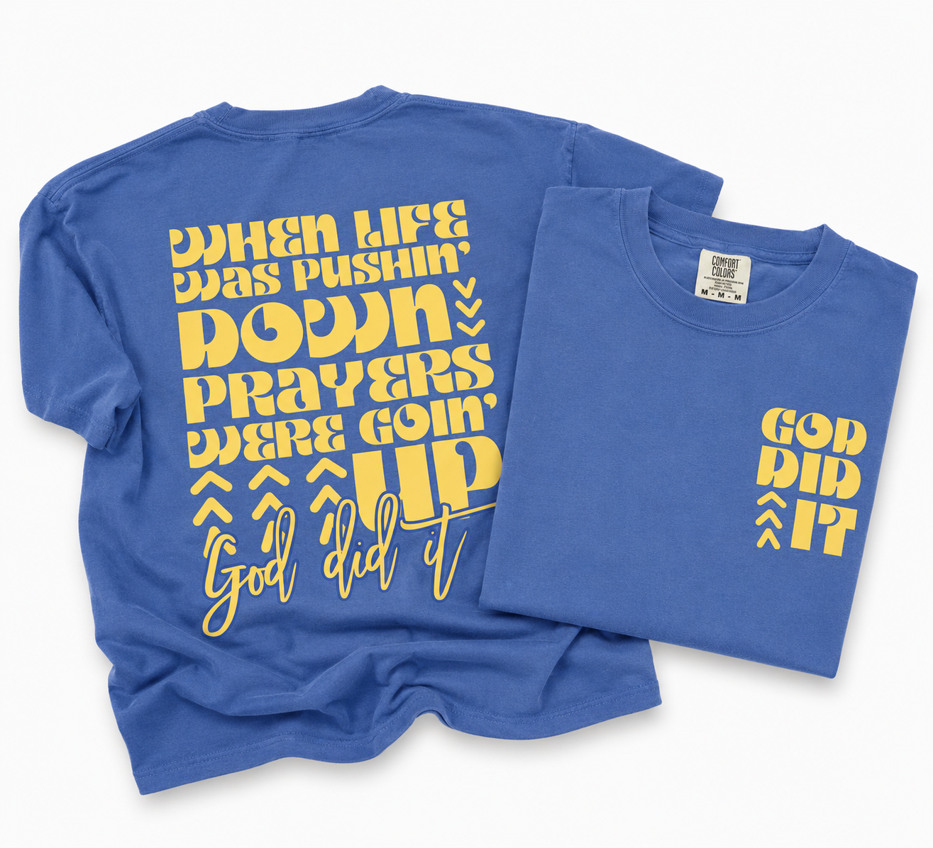 God did it by Toby Mac, Comfort colors t-shirt