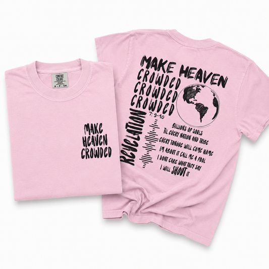 Make Heaven Crowded Comfort Colors Tee