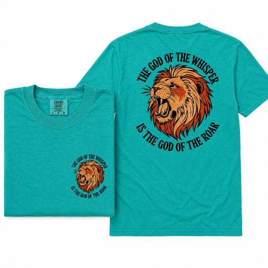 God of the Whisper God of the Roar Shirt | Christian Comfort Colors Tee